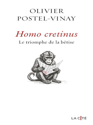 cover image of Homo cretinus. Le triomphe de la bêtise